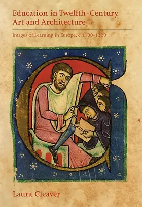 Cleaver |  Education in Twelfth-Century Art and Architecture | Buch |  Sack Fachmedien