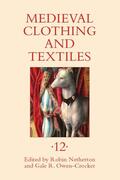 Owen-Crocker / Netherton |  Medieval Clothing and Textiles 12 | Buch |  Sack Fachmedien