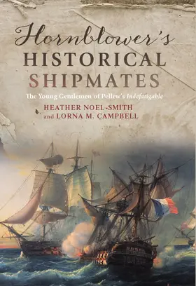 Noel-Smith / Campbell | Hornblower's Historical Shipmates | Buch | 978-1-78327-099-6 | www.sack.de