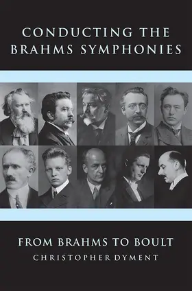 Dyment | Conducting the Brahms Symphonies | Buch | 978-1-78327-100-9 | sack.de