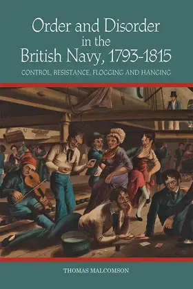 Malcomson | Order and Disorder in the British Navy, 1793-1815 | Buch | 978-1-78327-119-1 | www.sack.de