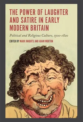 Knights / Morton | The Power of Laughter and Satire in Early Modern Britain | Buch | 978-1-78327-203-7 | www.sack.de