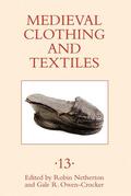 Netherton / Owen-Crocker |  Medieval Clothing and Textiles 13 | Buch |  Sack Fachmedien