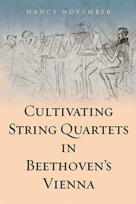 November | Cultivating String Quartets in Beethoven's Vienna | Buch | 978-1-78327-232-7 | sack.de