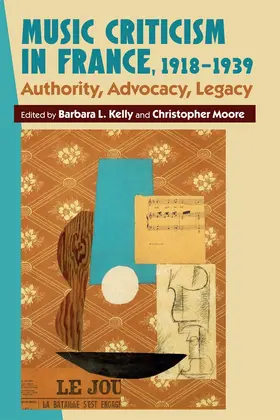 Kelly / Moore |  Music Criticism in France, 1918-1939 | Buch |  Sack Fachmedien