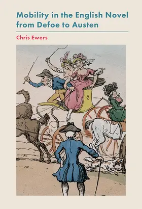 Ewers | Mobility in the English Novel from Defoe to Austen | Buch | 978-1-78327-296-9 | www.sack.de