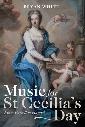 White |  Music for St Cecilia's Day: From Purcell to Handel | Buch |  Sack Fachmedien