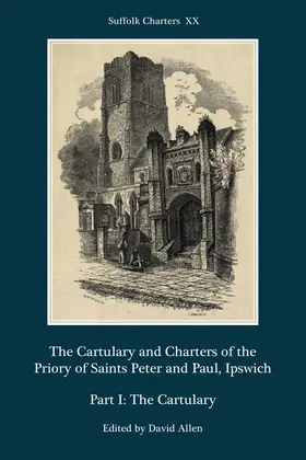 Allen | The Cartulary and Charters of the Priory of Saints Peter and Paul, Ipswich | Buch | 978-1-78327-354-6 | sack.de