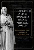 Harry |  Constructing a Civic Community in Late Medieval London | Buch |  Sack Fachmedien