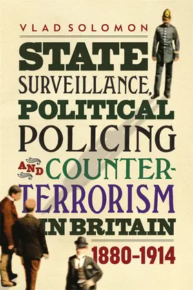 Solomon |  State Surveillance, Political Policing and Counter-Terrorism in Britain | Buch |  Sack Fachmedien