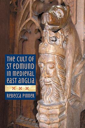 Pinner | The Cult of St Edmund in Medieval East Anglia | Buch | 978-1-78327-401-7 | sack.de