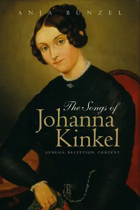 Bunzel |  The Songs of Johanna Kinkel | Buch |  Sack Fachmedien