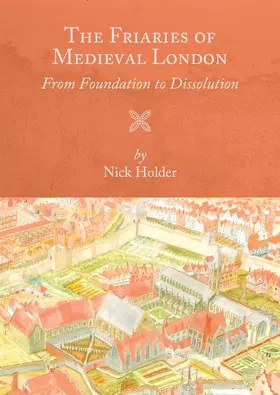 Holder |  The Friaries of Medieval London | Buch |  Sack Fachmedien
