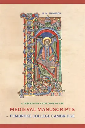 Thomson | A Descriptive Catalogue of the Medieval Manuscripts of Pembroke College, Cambridge | Buch | 978-1-78327-455-0 | sack.de
