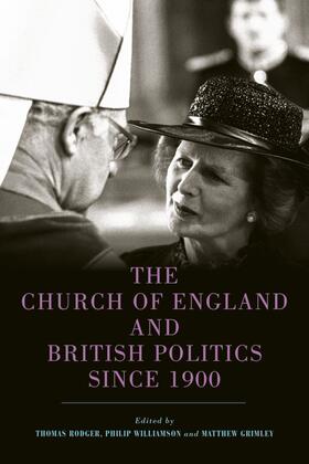 Rodger / Williamson / Grimley |  The Church of England and British Politics Since 1900 | Buch |  Sack Fachmedien