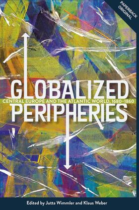 Wimmler / Weber | Globalized Peripheries | Buch | 978-1-78327-475-8 | sack.de