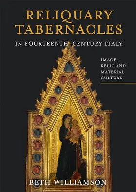 Williamson | Reliquary Tabernacles in Fourteenth-Century Italy | Buch | 978-1-78327-476-5 | sack.de