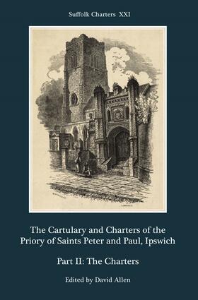 Allen | The Cartulary and Charters of the Priory of Saints Peter and Paul, Ipswich | Buch | 978-1-78327-494-9 | sack.de