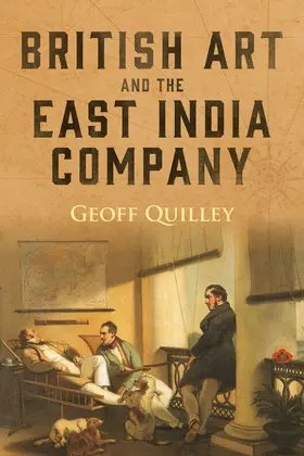 Quilley |  British Art and the East India Company | Buch |  Sack Fachmedien