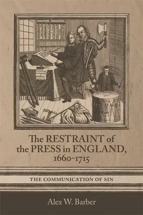 Barber | The Restraint of the Press in England, 1660-1715 | Buch | 978-1-78327-517-5 | sack.de