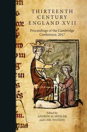 Spencer / Watkins | Thirteenth Century England XVII | Buch | 978-1-78327-570-0 | sack.de