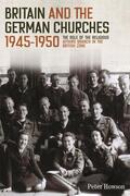 Howson |  Britain and the German Churches, 1945-1950 | Buch |  Sack Fachmedien