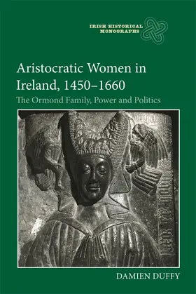 Duffy |  Aristocratic Women in Ireland, 1450-1660 | Buch |  Sack Fachmedien