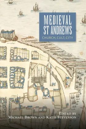 Brown / Stevenson |  Medieval St Andrews | Buch |  Sack Fachmedien