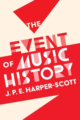 Harper-Scott |  Event of Music History | Buch |  Sack Fachmedien