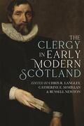 Langley / McMillan / Newton |  The Clergy in Early Modern Scotland | Buch |  Sack Fachmedien