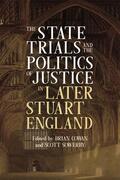 Cowan / Sowerby |  The State Trials and the Politics of Justice in Later Stuart England | Buch |  Sack Fachmedien