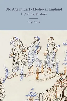 Porck |  Old Age in Early Medieval England | Buch |  Sack Fachmedien