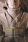 Ward |  The Livery Collar in Late Medieval England and Wales | Buch |  Sack Fachmedien