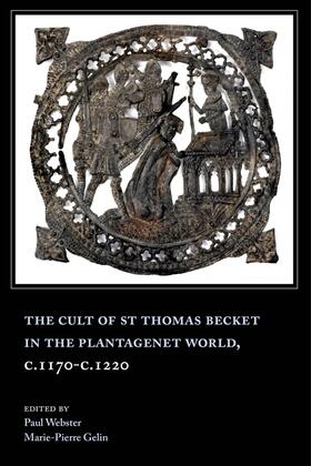 Gelin / Webster | The Cult of St Thomas Becket in the Plantagenet World, c.1170-c.1220 | Buch | 978-1-78327-639-4 | sack.de