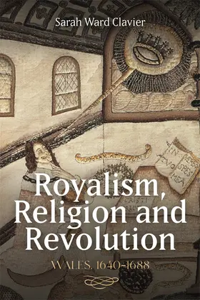 Clavier | Royalism, Religion and Revolution: Wales, 1640-1688 | Buch | 978-1-78327-640-0 | sack.de