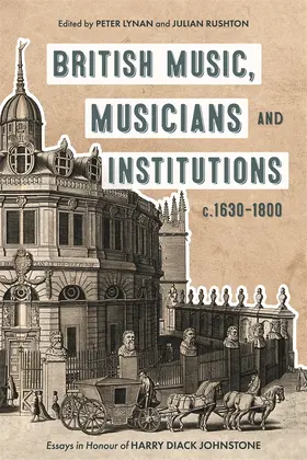 Rushton / Lynan |  British Music, Musicians and Institutions, c. 1630-1800 | Buch |  Sack Fachmedien