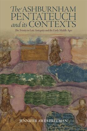 Awes Freeman |  The Ashburnham Pentateuch and Its Contexts | Buch |  Sack Fachmedien