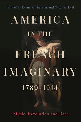 Hallman / Leal | America in the French Imaginary, 1789-1914 | Buch | 978-1-78327-700-1 | sack.de