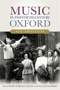 Darwall-Smith / Wollenberg |  Music in Twentieth-Century Oxford: New Directions | Buch |  Sack Fachmedien