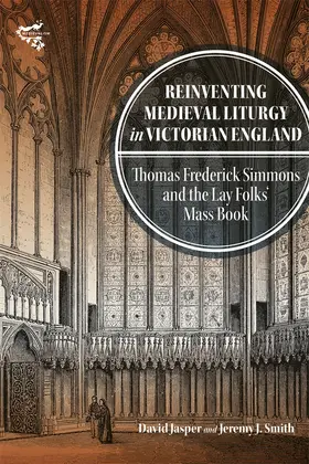Jasper / Smith | Reinventing Medieval Liturgy in Victorian England | Buch | 978-1-78327-748-3 | www.sack.de