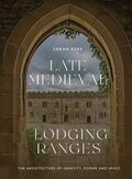 Kerr |  Late Medieval Lodging Ranges | Buch |  Sack Fachmedien