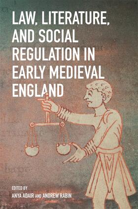 Rabin / Adair | Law, Literature, and Social Regulation in Early Medieval England | Buch | sack.de