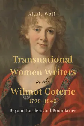 Wolf |  Transnational Women Writers in the Wilmot Coterie, 1798-1840 | Buch |  Sack Fachmedien
