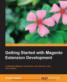 Ajzele |  Getting Started with Magento Extension Development | eBook | Sack Fachmedien