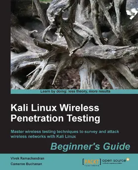 Buchanan / Ramachandran |  Kali Linux: Wireless Penetration Testing Beginner's Guide, Second Edition | eBook | Sack Fachmedien