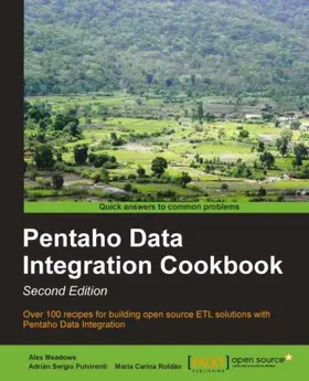 Meadows |  Pentaho Data Integration Cookbook - Second Edition | eBook | Sack Fachmedien