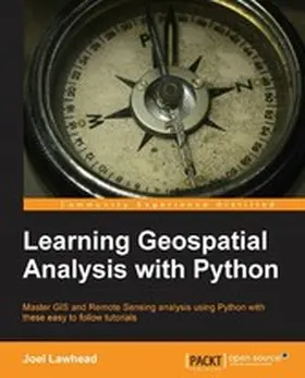 Lawhead |  Learning Geospatial Analysis with Python | eBook | Sack Fachmedien