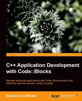 MODAK |  C++ Application Development with Code::Blocks | eBook | Sack Fachmedien