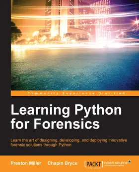 Bryce / Miller |  Learning Python for Forensics | eBook | Sack Fachmedien