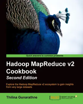 Kuruppuge T Gunarathne |  Hadoop MapReduce v2 Cookbook | eBook | Sack Fachmedien